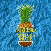 Podcast Os Reis da Cultura Inútil