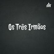 Podcast Os Três Irmãos