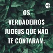 Podcast OS VERDADEIROS JUDEUS QUE NÃO TE CONTARAM.