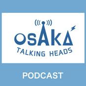 Podcast OSAKA TALKING HEADS
