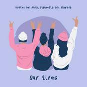 Podcast Our lives