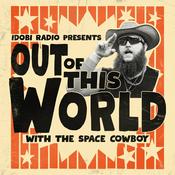 Podcast Out of This World with The Space Cowboy