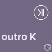 Podcast Outro K