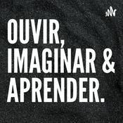 Podcast Ouvir, imaginar e aprender!!!