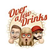 Podcast Over a Few Drinks