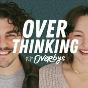 Podcast Overthinking with the Overbys