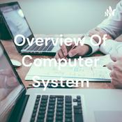 Podcast Overview Of Computer System