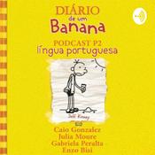 Podcast P2LP : “Diário de um Banana”