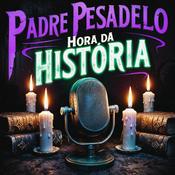 Podcast Padre Pesadelo Hora da História