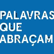Podcast Palavras que abraçam