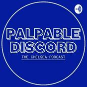 Podcast Palpable Discord - The Chelsea podcast