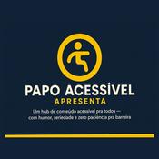 Podcast Papo Acessível Apresenta