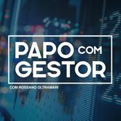 Podcast Papo com Gestor