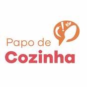 Podcast Papo de Cozinha