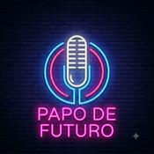 Podcast Papo de Futuro