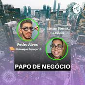 Podcast Papo De Negócio - Impactos Do Corona Vírus Nos Estabelecimentos Comerciais