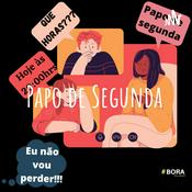 Podcast Papo de Segunda
