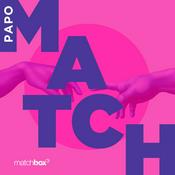 Podcast Papo Match - Matchbox com você no mercado de trabalho