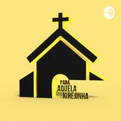 Podcast Para Aquela Igrejinha