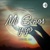 Podcast Para los que aman al Señor y su regreso • Miguel Ma • ESP