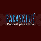Paraskeué - Podcast para a vida