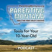 Podcast 10-Year-Old Parenting Montana Tools