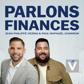Podcast Parlons Finances - avec Jean-Philippe Vézina, planificateur financier