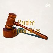 Podcast Parolee Technicalities