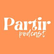 Podcast Partir, le podcast voyage et expatriation
