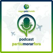 Podcast Partiu Morar Fora - Vagas pelo Mundo