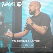Podcast Pastor Bruno Santos