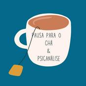 Podcast Pausa para o Chá & Psicanálise