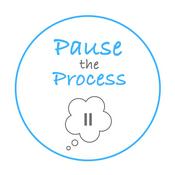 Podcast Pause the Process