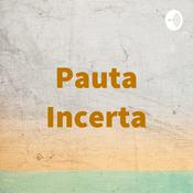 Podcast Pauta Incerta