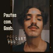 Podcast Pautas COM, Gaab.