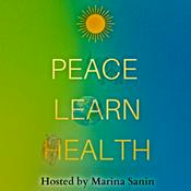 Podcast Peace Learn Health ®
