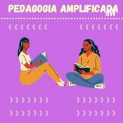 Podcast Pedagogia Amplificada - Para Profissionais E Afins