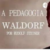 Podcast Pedagogia Waldorf - Por Lucas Silva