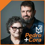 Podcast Pedro + Cora