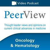 Podcast PeerView Oncology & Hematology CME/CNE/CPE Video Podcast