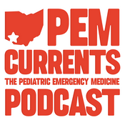 Podcast PEM Currents: The Pediatric Emergency Medicine Podcast