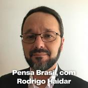 Podcast Rodrigo Haidar (Pensa Brasil)