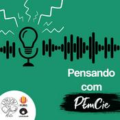 Podcast Pensando com PEmCie