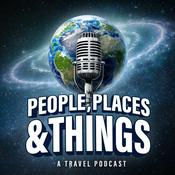 Podcast People, Places &amp; Things