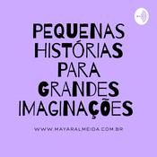 Podcast Pequenas Histórias para Grandes Imaginações