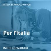 Podcast Per l’Italia - Intesa Sanpaolo On Air