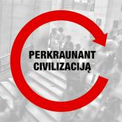 Podcast Perkraunant civilizaciją