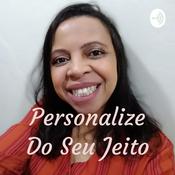 Podcast Personalize Do Seu Jeito