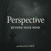 Podcast Perspective - beyond your mind