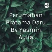 Podcast Perumahan Pratama Daru By Yasmin Aulia